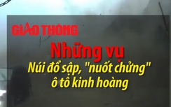 Video: Những vụ núi đổ sập, "nuốt chửng" ô tô kinh hoàng