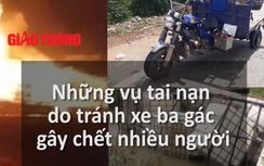 Video: Những vụ tai nạn thảm khốc vì tránh xe tự chế ba gác