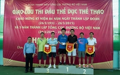 Tổng cục Đường bộ tổ chức giải quần vợt dịp 5 năm thành lập
