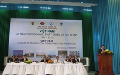 Mở hội thảo "Việt Nam 40 năm thống nhất, phát triển và hội nhập"