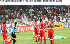 U19 Việt Nam dự World Cup: Truyền thông quốc tế sửng sốt
