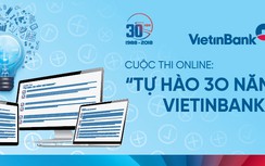 Thi online giành giải thưởng dịp kỷ niệm 30 năm VietinBank