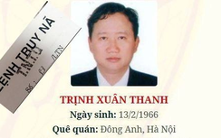Ông Trịnh Xuân Thanh bị Interpol phát lệnh truy nã quốc tế
