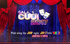 Xem video Gala Cười 2017 phát sóng mùng 2 Tết