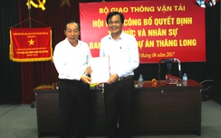 Phó Cục trưởng QLXD làm Giám đốc Ban QLDA Thăng Long