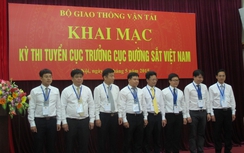 Khai mạc thi tuyển Cục trưởng Đường sắt: 8 thí sinh, 15 giám khảo