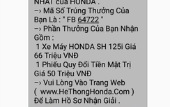 Liên tục khách hàng bị web giả mạo Honda Việt Nam lừa trúng thưởng