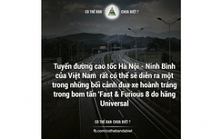 Fast & Furious 8 có cảnh quay tại cao tốc Hà Nội-Ninh Bình?
