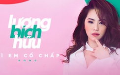 Lời bài hát "Vì em cố chấp" của Lương Bích Hữu