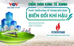 Diễn đàn kinh tế xanh: Phát triển kinh tế trong bối cảnh biến đổi khí hậu