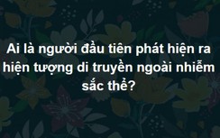 Trắc nghiệm: Bộ câu hỏi cực "khoai" dành cho các triệu phú tri thức