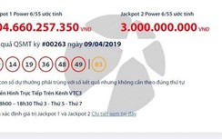 Kết quả xổ số Vietlott 9/4/2019: Lại có người trúng giải "khủng"