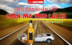 Mời tham gia Diễn đàn "Khẩn cấp chặn ma men lái xe"