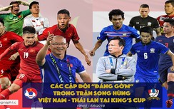 Infographic: Điểm mặt kỳ thủ trận Việt Nam -Thái Lan tại King's Cup