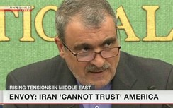 Đại sứ Iran: Không tin tưởng, không đối thoại với Mỹ