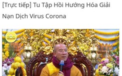 Bất ngờ sư trụ trì chùa Ba Vàng tái xuất, bày cách "hóa giải" virus Corona