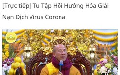 Đã xử lý trụ trì chùa Ba Vàng vì tổ chức "hóa giải" virus Corona