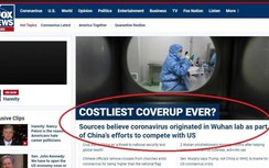 Fox News nghi virus Covid -19 là nỗ lực thí nghiệm của Trung Quốc ở Vũ Hán