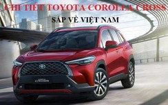 Video chi tiết Toyota Corolla Cross sắp về Việt Nam, giá từ 733 triệu đồng