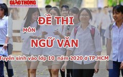 Đề thi vào lớp 10 môn Ngữ Văn ở TP.HCM năm 2020