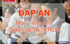 Đáp án đề thi vào lớp 10 môn Tiếng Anh ở TP.HCM năm 2020