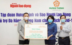 Tập đoàn Hưng Thịnh tiếp sức TP Đà Nẵng và tỉnh Quảng Nam chống dịch