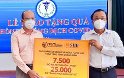 SHB và T&T Group tiếp tục ủng hộ hàng ngàn kit xét nghiệm cho Quảng Nam