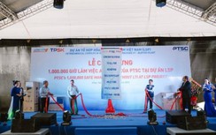 PTSC đạt mốc 1 triệu giờ làm việc an toàn tại Dự án LSP