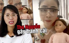 Video rác, độc hại của Thơ Nguyễn: Cần xử phạt mạnh tay!