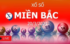 XSMB 20/3: Kết quả xổ số miền Bắc ngày 20/3