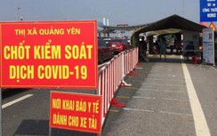 Quảng Ninh tạm dừng các chốt kiểm soát Covid-19 từ 0h ngày 22/3