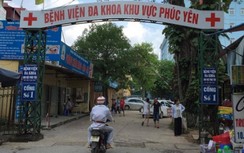 Vĩnh Phúc: Cách ly Bệnh viện Đa khoa khu vực Phúc Yên để phòng dịch