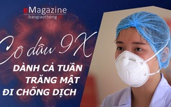 Emagazine: Cô dâu 9X dành cả tuần trăng mật đi chống dịch