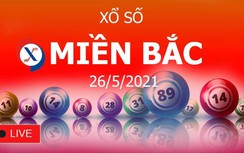 XSMB 26/5: Kết quả xổ số miền Bắc hôm nay