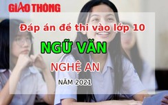 Đáp án đề thi vào lớp 10 môn Ngữ văn tỉnh Nghệ An năm 2021