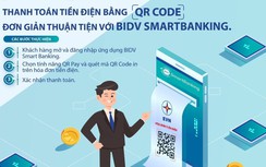 Thanh toán tiền điện bằng QR code - Đơn giản thuận tiện với BIDV Smartbanking