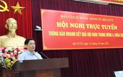 Bộ GTVT thông báo nhanh kết quả Hội nghị Trung ương 4