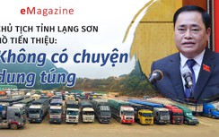 Chủ tịch Lạng Sơn nói gì về đường dây thu 300 triệu/lốt xe qua cửa khẩu?