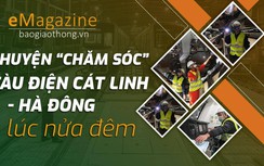 Emagazine: Chuyện ít biết nghề "chăm sóc" tàu điện Cát Linh - Hà Đông