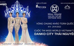 Vòng chung khảo toàn quốc Miss World Vietnam 2022 tổ chức tại Danko City