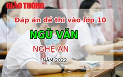 Đáp án đề thi môn Ngữ Văn tuyển sinh lớp 10 tỉnh Nghệ An năm 2022