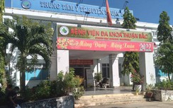 Sở Y tế Ninh Thuận nói gì về khuất tất tại Trung tâm Y tế huyện Thuận Bắc?