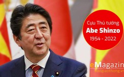 Emagazine: Giá trị lớn nhất ông Abe để lại trong quan hệ Việt - Nhật là gì?