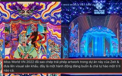 Đạo nhái sân khấu, BTC Miss World Vietnam 2022 nói gì?