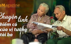 Emagazine: Xúc động chuyện 14 năm chăm vợ của tướng Nguyễn Quốc Thước
