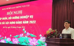 Đảng ủy Bộ GTVT tập huấn nghiệp vụ công tác Đảng năm 2022