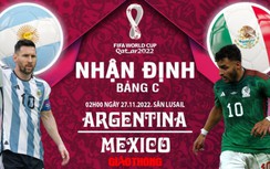 Nhận định, dự đoán kết quả Argentina vs Mexico, bảng C World Cup 2022