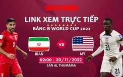 Link xem trực tiếp Iran vs Mỹ, bảng B World Cup 2022