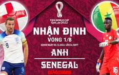 Nhận định, dự đoán kết quả Anh vs Senegal, vòng 1/8 World Cup 2022