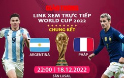 Link xem trực tiếp Argentina vs Pháp, chung kết World Cup 2022